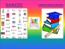 ¿Existe vinculación entre el Sistema Bancario y las Universidades?